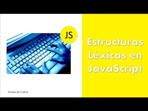 Estructuras Léxicas en JavaScript